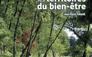 Livre Aménager les territoires du bien-être, JP Thibault, ed. Le moniteur